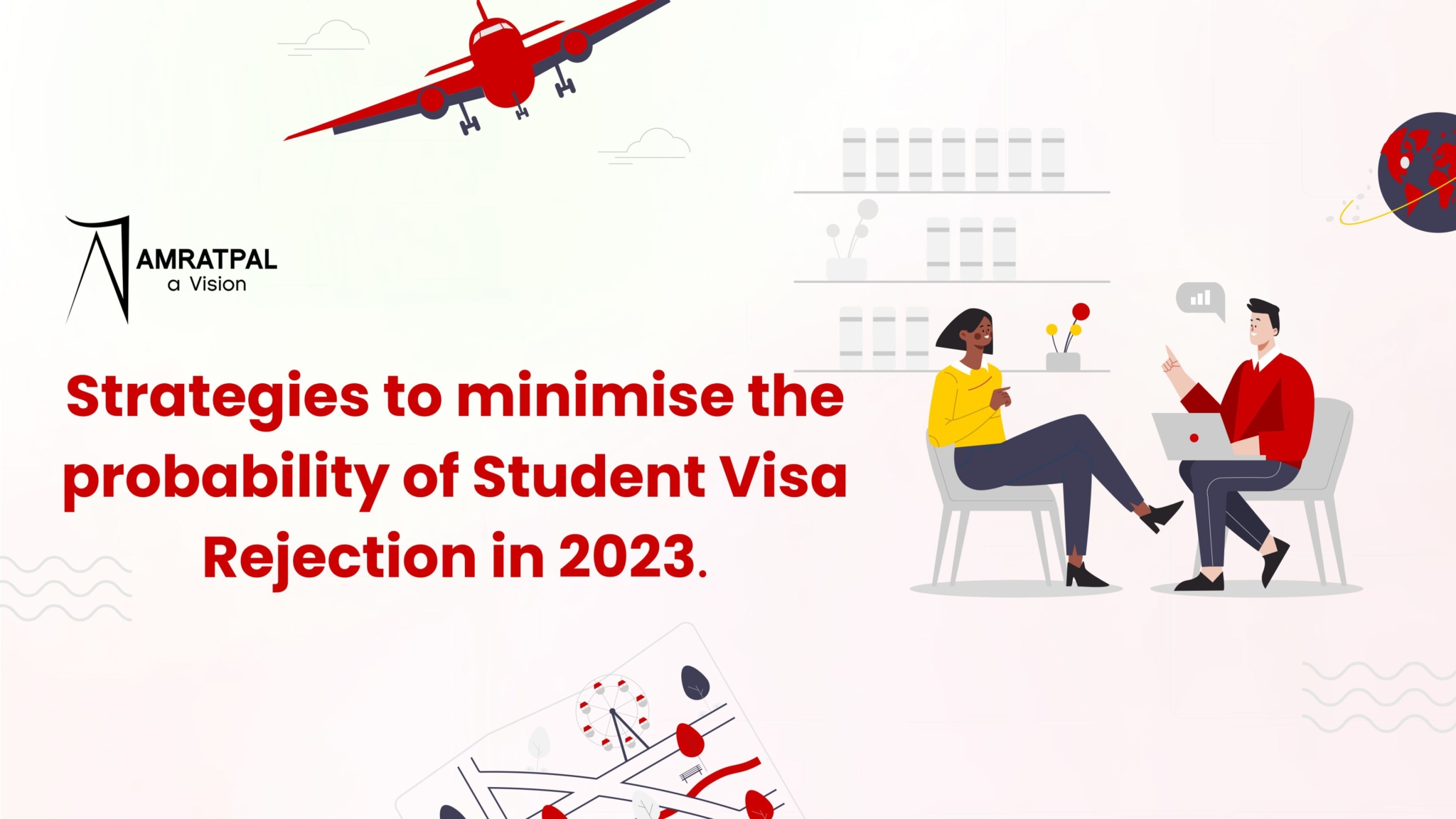 Strategies To Minimise The Probability Of Student Visa Rejection strategies-to-minimise-the-probability-of-student-visa-rejection